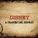 'Disney a través del espejo': Documental del año 2010 sobre Walt Disney que investiga el posible origen español del genio de la animación.