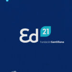 Promocional del programa Ed21 de la fundación Santillana